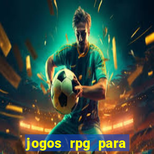 jogos rpg para ganhar dinheiro